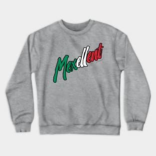 Mexellent - Mexico and Mexican pride Crewneck Sweatshirt